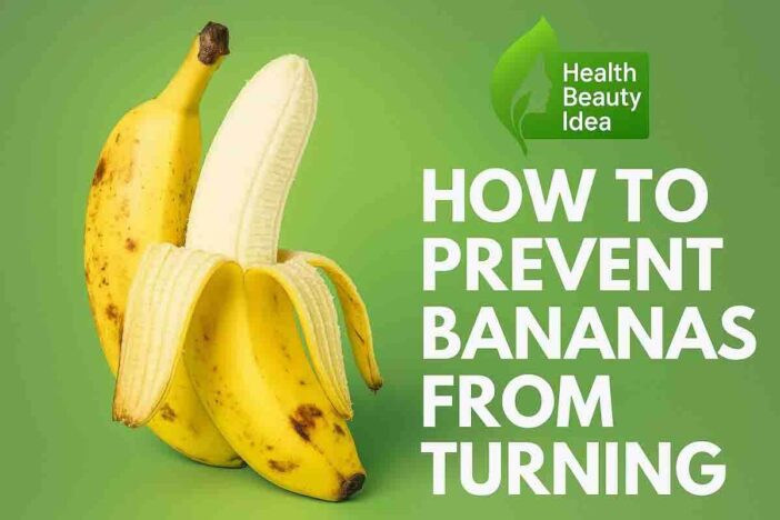 How to Prevent Bananas from Turning Brown