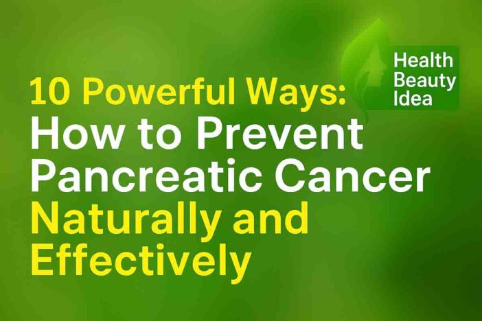 How to Prevent Pancreatic Cancer