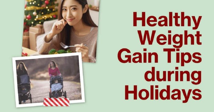 Healthy Weight Gain Tips during Holidays