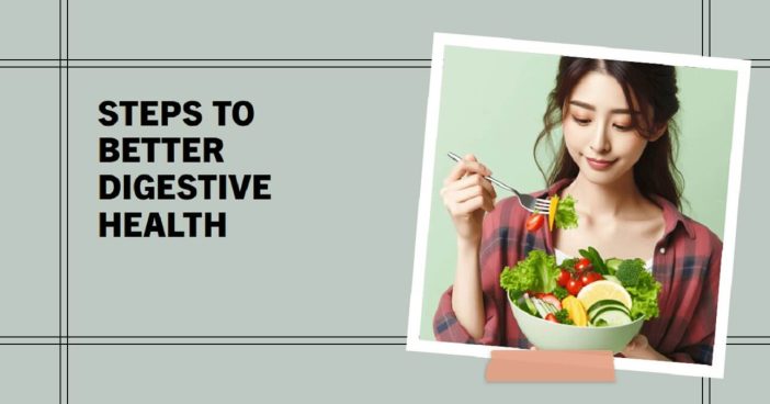 Steps to Better Digestive Health