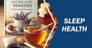 9 Natural Sleep Remedies: Unlocking the Secrets to Restful Nights