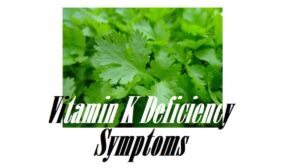 12 Vitamin K Deficiency Symptoms That Need To Be Watched Out For