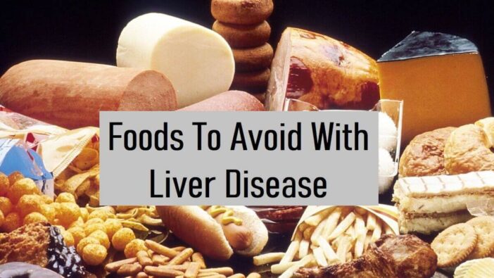 Foods To Avoid With Liver Disease