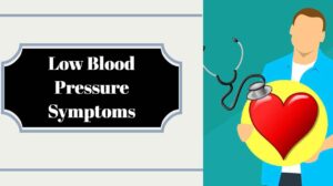 7 Low Blood Pressure Symptoms That Are Often Misunderstood