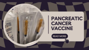 Pancreatic Cancer Vaccine