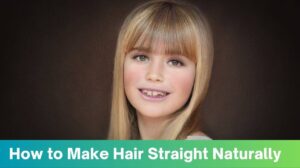 How to Make Hair Straight Naturally