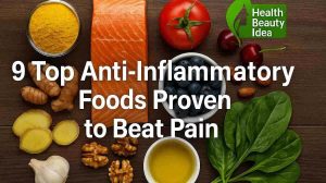 Top Anti-Inflammatory Foods: 9 Miraculous Superfoods to Instantly End Pain